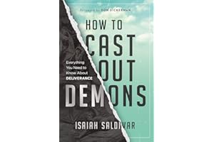 How to Cast Out Demons: Everything You Need to Know About Deliverance