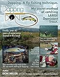 Dapping. A Fly Fishing Technique: My secret method of catching LARGE Dominant Trout