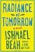 Radiance of Tomorrow: A Novel