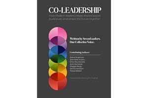 Co-Leadership: How Modern Leaders Share Power, Build Trust, and Shape the Future Together