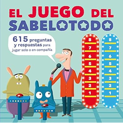 El juego del sabelotodo: 615 preguntas y respuestas para jugar solo o en compañía (Juega y aprende)