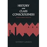 History and Class Consciousness: Studies in Marxist Dialectics