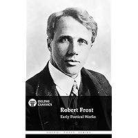 Delphi Collected Works of Robert Frost (Illustrated) (Delphi Poets Series Book 33) book cover