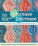 Increase, Decrease: 99 Step-by-Step Methods by Judith Durant, John Polak