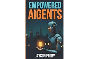 Empowered AiGents: The Tactical Playbook for Real Estate Agents Who Leverage AI to Win in Any Market!
