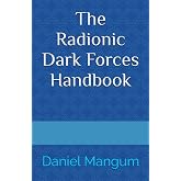The Radionic Dark Forces Handbook (The Radionic Handbook series)