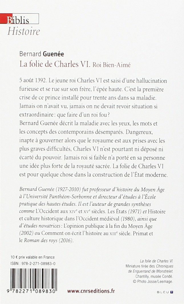 La Folie De Charles Vi Biblis French Edition Guenee Bernard 9782271089830 Amazon Com Books