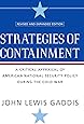 Strategies of Containment: A Critical Appraisal of American National Security Policy during the Cold War