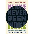 We Have Never Been Woke: The Cultural Contradictions of a New Elite