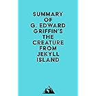 Summary of G. Edward Griffin's The Creature from Jekyll Island