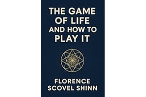 The Game of Life and How to Play It (Large Print Edition): Spiritual Wisdom on Prosperity, Love, and Destiny through Mindset and Affirmations