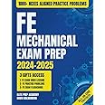 FE Mechanical Exam Prep: The Most Complete and Practical Study Guide to Get Ready for the Current Exam in 2 Weeks and Pass It on First Try (1000+ NCEES Aligned Practice Problems Included)