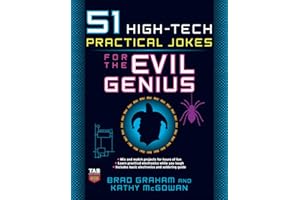 51 High-Tech Practical Jokes for the Evil Genius