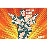 Nuclear North Korea: How Kim Jong Uns Regime works