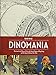 Dinomania: The Lost Art of Winsor McCay, The Secret Origins o by Winsor McCay, Ulrich Merkl