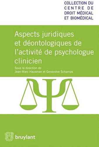 Download Aspects juridiques et déontologiques de l'activité de psychologue clinicien PDF