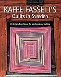 Kaffe Fassett's Quilts in Sweden: 20 Designs from Rowan for Patchwork Quilting (Patchwork and Quilti by 