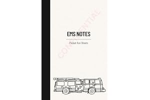 EMS Field Notes - EMT/Paramedic/Firefighter Vital Signs Medical Incident Notepad - Pocket Run Sheets for Fire: Notebook, Note