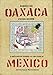 Diario de Oaxaca: A Sketchbook Journal of Two Years in Mexico