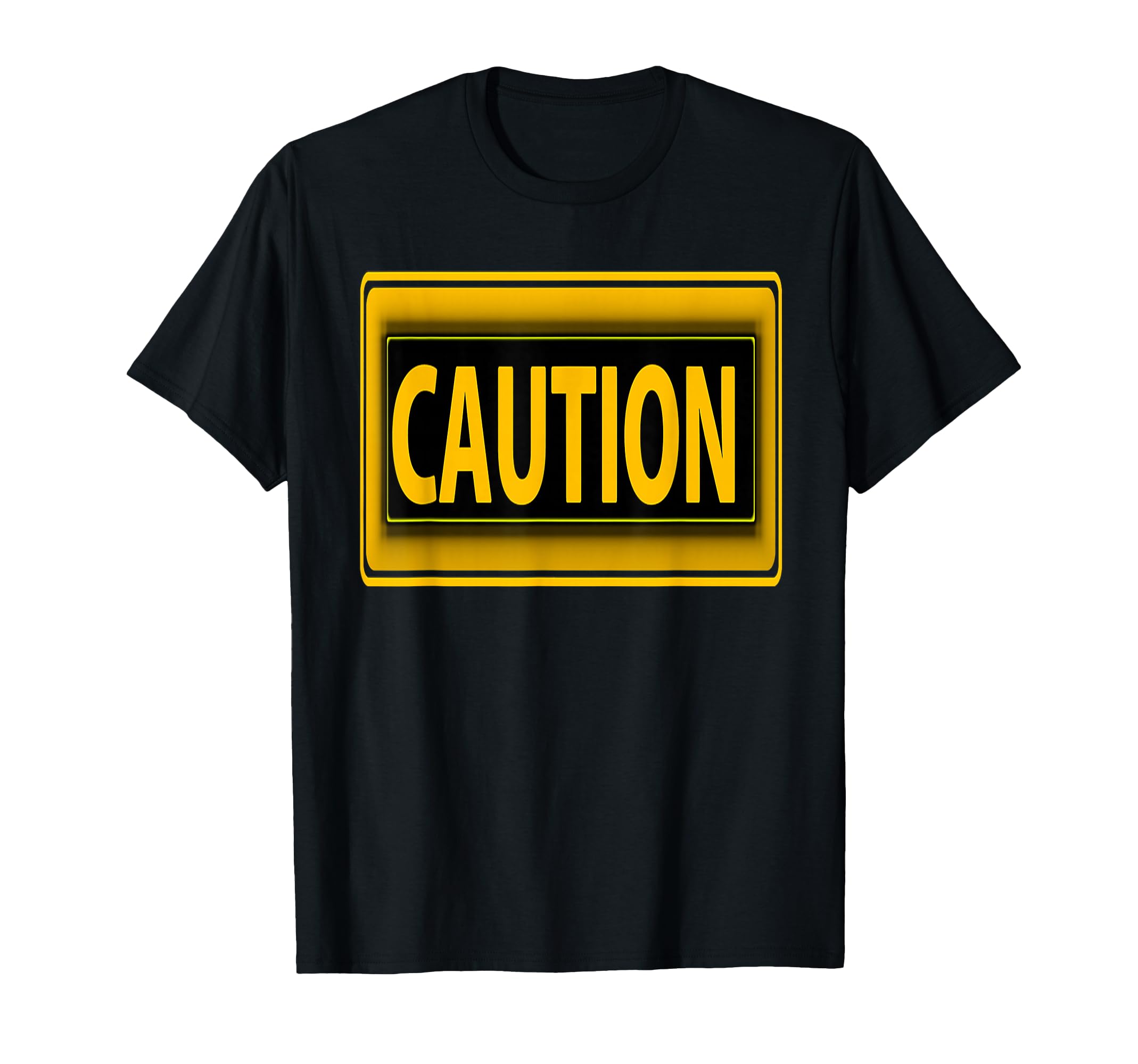 Caution Warning Sign Bold Safety Humor Statement T-Shirt