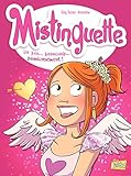 Mistinguette - Tome 7 - Un peu... beaucoup... passionnément ! (French Edition) by