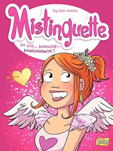 Mistinguette - Tome 7 - Un peu... beaucoup... passionnément ! (French Edition) by Greg Tessier