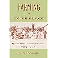 Farming the Home Place: A Japanese American Community in California 1919-1982