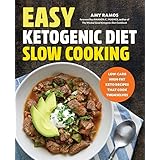 Easy Ketogenic Diet Slow Cooking: Low-Carb, High-Fat Keto Recipes That Cook Themselves