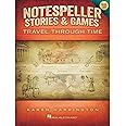 Notespeller Stories & Games - Book 2: Travel Through Time