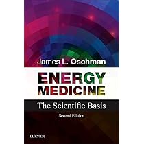 Energy Medicine: The Scientific Basis: Oschman PhD, James L Energy Medicine: The Scientific Basis: Oschman PhD, James L