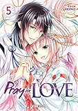 Pray for Love T05 (Shojo) (French Edition) by