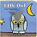 Little Owl: Finger Puppet Book: (Finger Puppet Book for Toddlers and Babies, Baby Books for First Year, Animal Finger Puppets) (Little Finger Puppet Board Books)