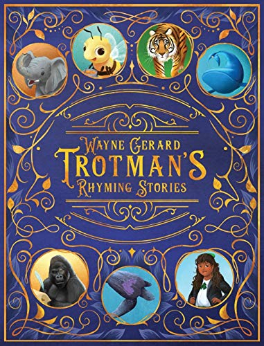 Wayne Gerard Trotman's Rhyming Stories: An Anthology of Seven Illustrated Children's Poems Hardcover – April 15, 2021