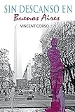 Sin descanso en Buenos Aires (Spanish Edition) by Darlene Bolívar