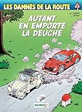 Les damnés de la route - Tome 8 - Autant en emporte la Deuche (French Edition) by 