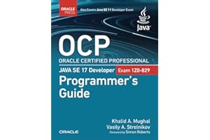 OCP Oracle Certified Professional Java SE 17 Developer (1Z0-829) Programmer's Guide