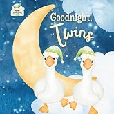 Goodnight Twins: A Heartwarming Bedtime Story for Twin Babies with Gentle Rhymes, Cozy Nighttime Imagery, and a Loving Parent Bond: A Sweet and Soothing Children&rsquo;s Book Perfect for Twins