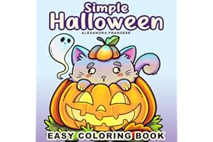 Simple Halloween Coloring Book: Bold and Easy Spooky Images to Color, Seasonal Activity Pages, Cozy Fall Vibes for Relaxation