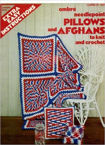 Ombre Needlepoint Pillows And Afghans To Knit And Crochet Leisure