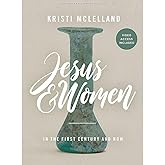 Jesus and Women: In the First Century and Now - Bible Study Book with Video Access
