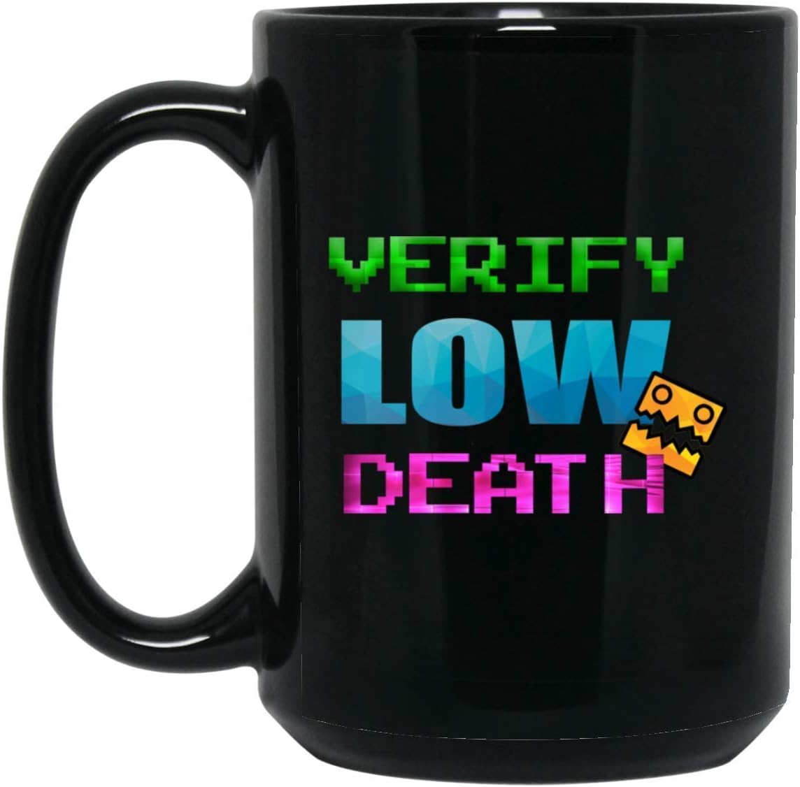 ZEN DEAL - Verify Low Death Krazyman50 gamer shirt with geometry 15 oz. Black Mug 16102018