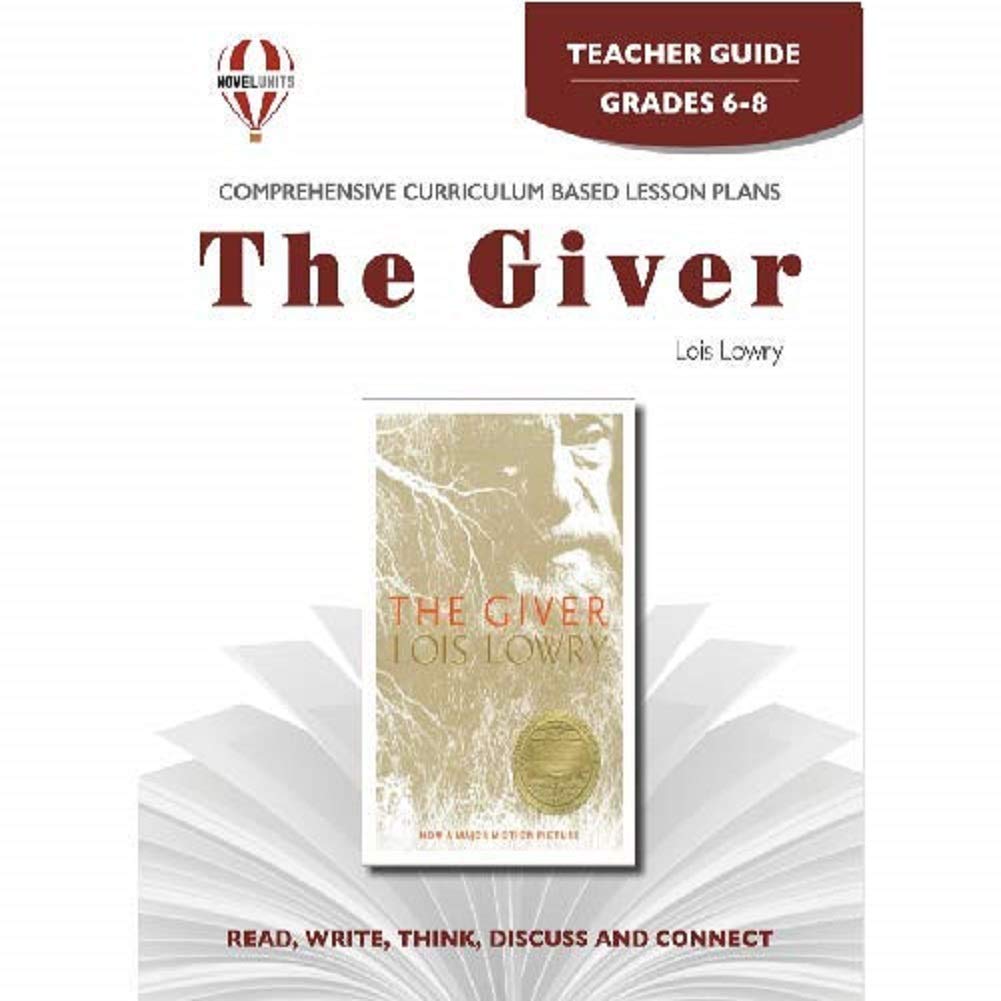 The Giver Teacher Guide By Novel Units Novel Units 9781561376186 Amazon Com Books