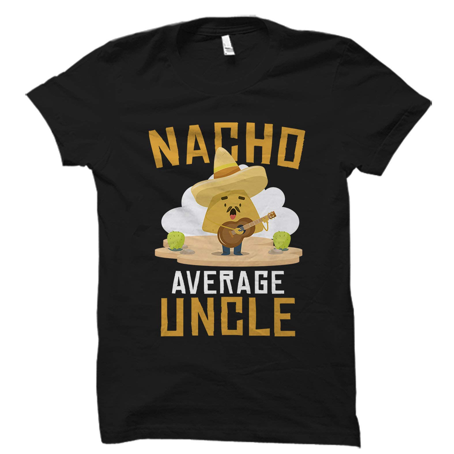 Funny Uncle Gift, Cool Uncle Shirt, Nacho Lover Gift, Nacho Lover Shirt Mexican Food Lover