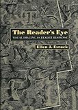 The Reader's Eye : Visual Imaging as Reader Response, Esrock, Ellen J., 0801846692