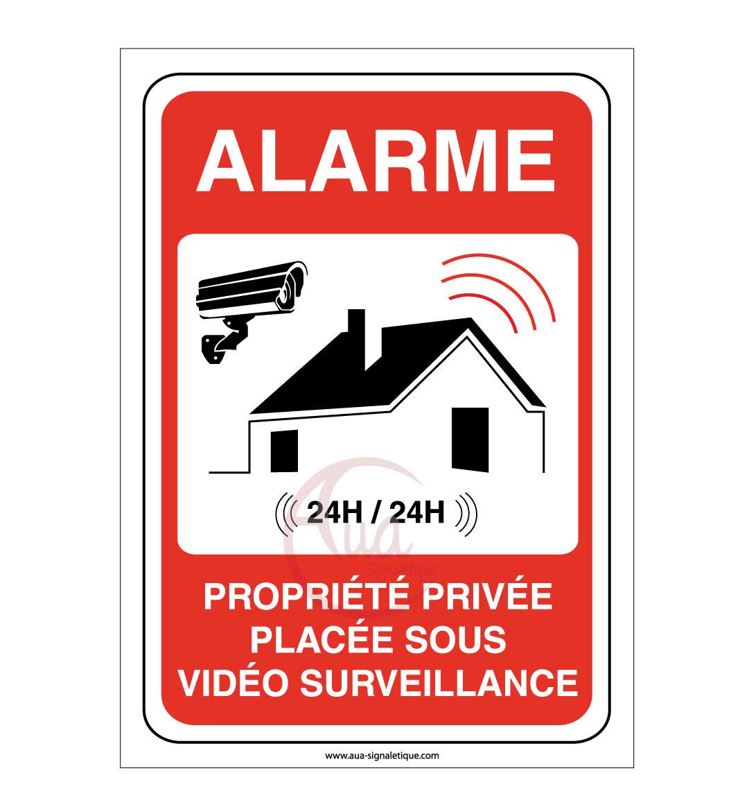 AUA SIGNALETIQUE - Panneau Propriété Privée sous Alarme Vidéo Surveillance 24H /24-210x300 mm, PVC 1.5mm