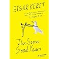 The Seven Good Years: A Memoir