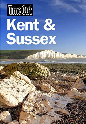 Time Out Kent and Sussex (Time Out Guides) by