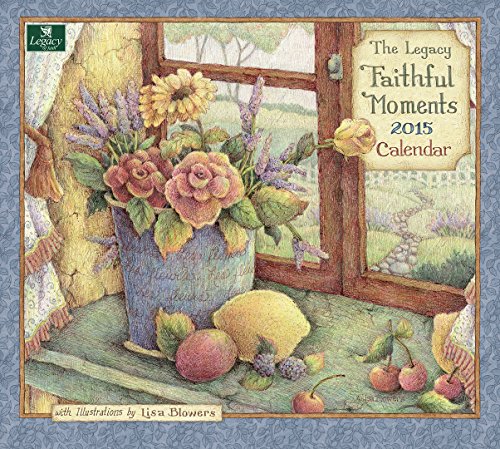 Legacy Publishing Group, Inc. Legacy of Faith 2015 Wall Calendar with Scripture, Faithful Moments by Lisa Blowers (WCA13819)