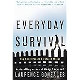 Everyday Survival: Why Smart People Do Stupid Things