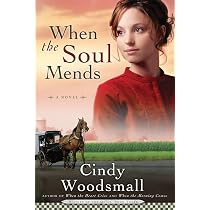 When the Soul Mends (Sisters of the Quilt, Book 3): Woodsmall ...